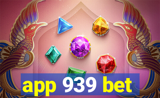 app 939 bet